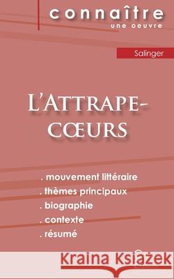 Fiche de lecture L'Attrape-coeurs de Salinger (analyse littéraire de référence et résumé complet) Salinger, J. D. 9782759309597 Les Editions Du Cenacle - książka