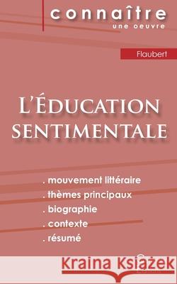 Fiche de lecture L'Éducation sentimentale de Gustave Flaubert (Analyse littéraire de référence et résumé complet) Flaubert, Gustave 9782759302758 Les Editions Du Cenacle - książka