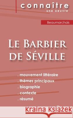 Fiche de lecture Le Barbier de Séville de Beaumarchais (Analyse littéraire de référence et résumé complet) Beaumarchais 9782367889924 Les Editions Du Cenacle - książka