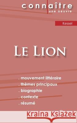 Fiche de lecture Le Lion de Joseph Kessel (Analyse littéraire de référence et résumé complet) Kessel, Joseph 9782367887081 Les Editions Du Cenacle - książka