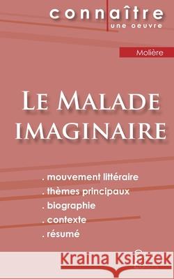 Fiche de lecture Le Malade imaginaire de Molière (Analyse littéraire de référence et résumé complet) Molière 9782367886862 Les Editions Du Cenacle - książka