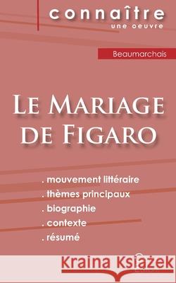 Fiche de lecture Le Mariage de Figaro de Beaumarchais (Analyse littéraire de référence et résumé complet) Beaumarchais 9782367889764 Les Editions Du Cenacle - książka