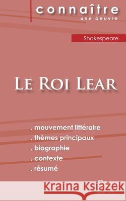 Fiche de lecture Le Roi Lear de Shakespeare (Analyse littéraire de référence et résumé complet) Shakespeare 9782367889344 Les Editions Du Cenacle - książka