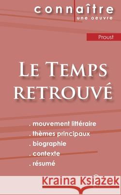 Fiche de lecture Le Temps retrouvé de Marcel Proust (Analyse littéraire de référence et résumé complet) Proust, Marcel 9782367887135 Les Editions Du Cenacle - książka