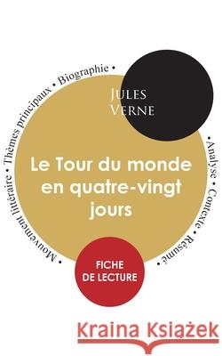 Fiche de lecture Le Tour du monde en quatre-vingt jours (Étude intégrale) Verne, Jules 9782759310449 Paideia Education - książka