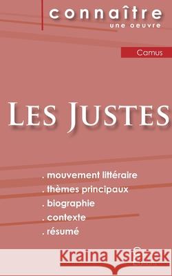Fiche de lecture Les Justes (Analyse littéraire de référence et résumé complet) Albert Camus 9782367889405 Les Editions Du Cenacle - książka