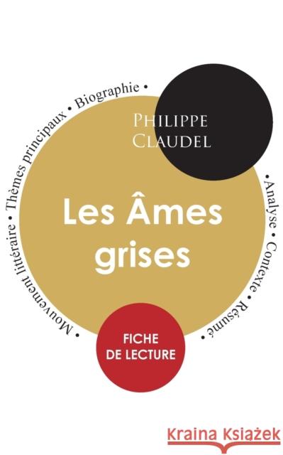 Fiche de lecture Les Âmes grises (Étude intégrale) Claudel, Philippe 9782759303335 Paideia Education - książka