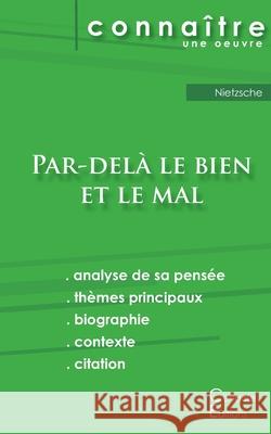 Fiche de lecture Par-delà le bien et le mal de Nietzsche (Analyse philosophique de référence et résumé complet) Friedrich Wilhelm Nietzsche 9782367888439 Les Editions Du Cenacle - książka