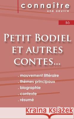 Fiche de lecture Petit Bodiel et autres contes de la savane (Analyse littéraire de référence et résumé complet) Amadou Hampâté Bâ 9782367889696 Les Editions Du Cenacle - książka
