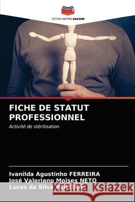 Fiche de Statut Professionnel Ivanilda Agustinho Ferreira Jos 9786203394153 Editions Notre Savoir - książka