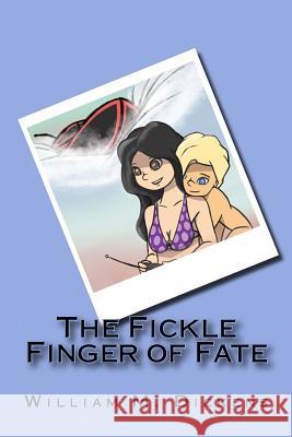 Fickle Finger of Fate William M. Dickens 9781719507240 Createspace Independent Publishing Platform - książka