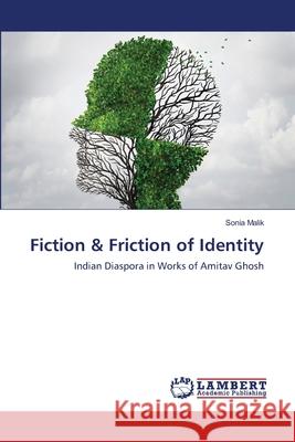 Fiction & Friction of Identity Sonia Malik 9786203306125 LAP Lambert Academic Publishing - książka