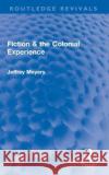 Fiction & the Colonial Experience Jeffrey Meyers 9781032190907 Taylor & Francis Ltd
