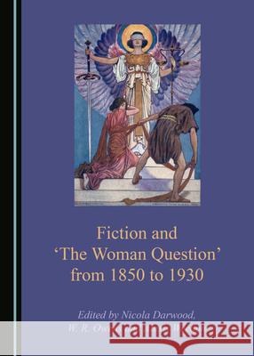 Fiction and Â ~The Woman Questionâ (Tm) from 1850 to 1930 Owens, W. R. 9781527550414 Cambridge Scholars Publishing - książka