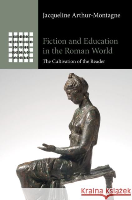 Fiction and Education in the Roman World Jacqueline (University of Virginia) Arthur-Montagne 9781009721653 Cambridge University Press - książka