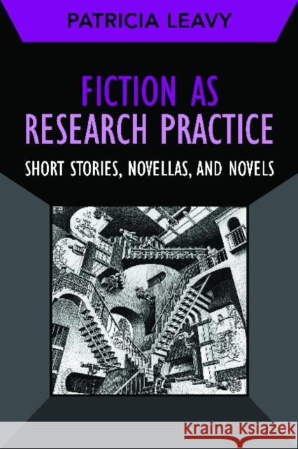 Fiction as Research Practice: Short Stories, Novellas, and Novels Leavy, Patricia 9781611321531 Left Coast Press - książka