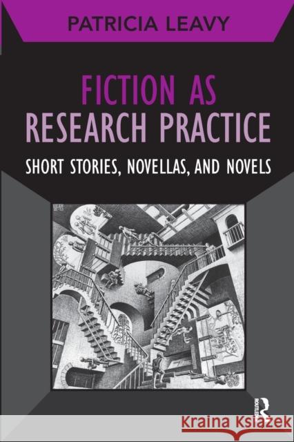 Fiction as Research Practice: Short Stories, Novellas, and Novels Leavy, Patricia 9781611321548 Left Coast Press - książka