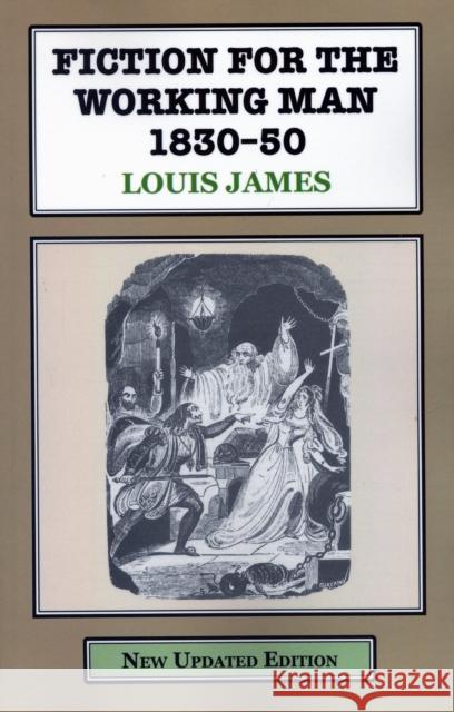 Fiction for the Working Man 1830-50 Louis James 9781911454250 Edward Everett Root - książka