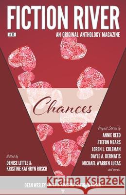 Fiction River: Chances: An Original Anthology Magazine Katie Pressa Annie Reed Dayle A. Dermatis 9781561463817 Fiction River - książka