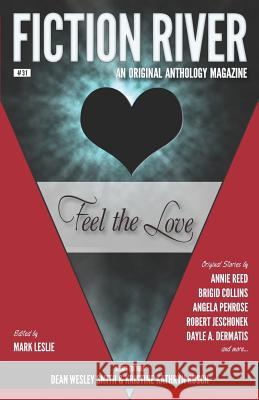 Fiction River: Feel the Love Mark Leslie Kristine Kathryn Rusc Dea Annie Reed 9781561460748 Wmg Publishing - książka