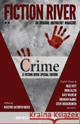 Fiction River Special Edition: Crime Fiction River Kristine Kathryn Rusch Dean Wesley Smith 9780615935164 Wmg Publishing - książka