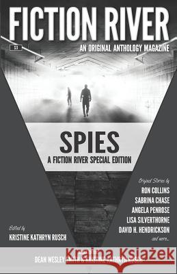 Fiction River Special Edition: Spies Kristine Kathryn Rusch Ron Collins Lisa Silverthorne 9781561460717 Wmg Publishing - książka