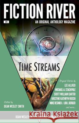 Fiction River: Time Streams Fiction River Kristine Kathryn Rusch Dean Wesley Smith 9780615783543 Wmg Publishing - książka