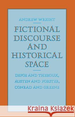 Fictional Discourse and Historical Space Andrew Wright Sandra Singer 9781349185665 Palgrave MacMillan - książka