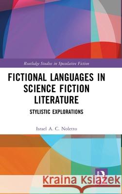 Fictional Languages in Science Fiction Literature Israel A. C. Noletto 9781032688886 Taylor & Francis Ltd - książka