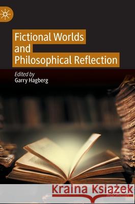 Fictional Worlds and Philosophical Reflection Garry Hagberg 9783030730604 Palgrave MacMillan - książka