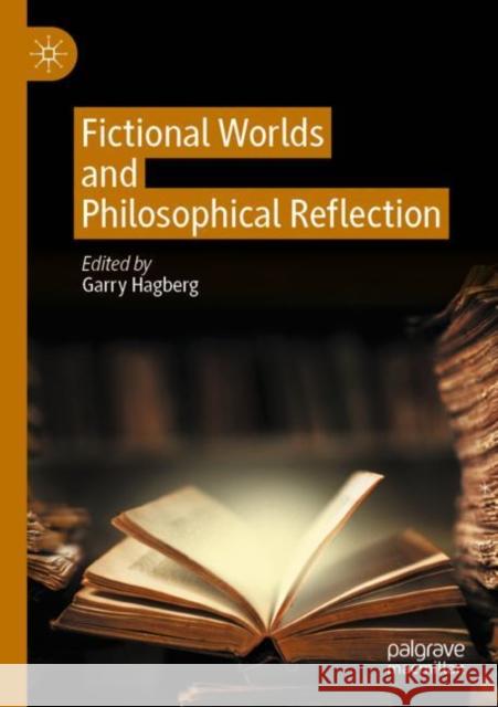 Fictional Worlds and Philosophical Reflection Garry Hagberg 9783030730635 Palgrave MacMillan - książka