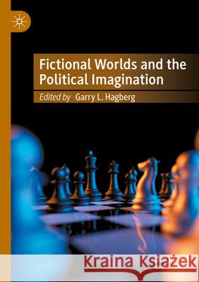 Fictional Worlds and the Political Imagination  9783031520280 Springer Nature Switzerland - książka