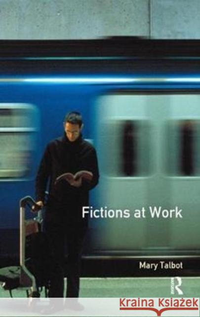 Fictions at Work: Language and Social Practice in Fiction Mary M. Talbot 9781138439856 Routledge - książka