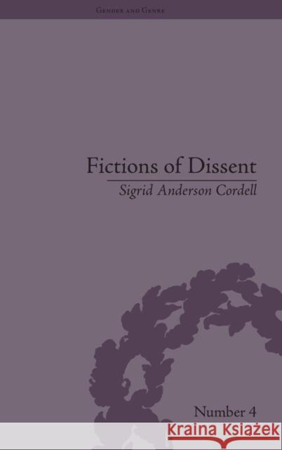 Fictions of Dissent: Reclaiming Authority in Transatlantic Women's Writing of the Late Nineteenth Century  9781848930230 Pickering & Chatto (Publishers) Ltd - książka