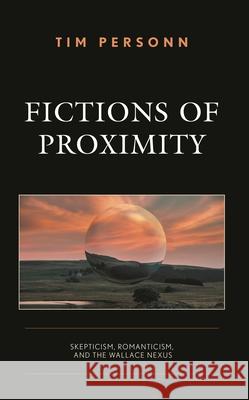 Fictions of Proximity Tim Personn 9781666923186 Lexington Books - książka