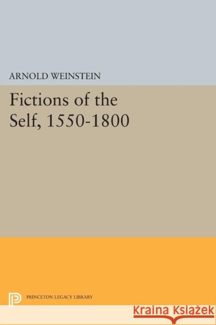 Fictions of the Self, 1550-1800 Weinstein,  9780691615233 John Wiley & Sons - książka