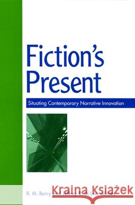 Fiction's Present Berry, R. M. 9780791472644 State University of New York Press - książka