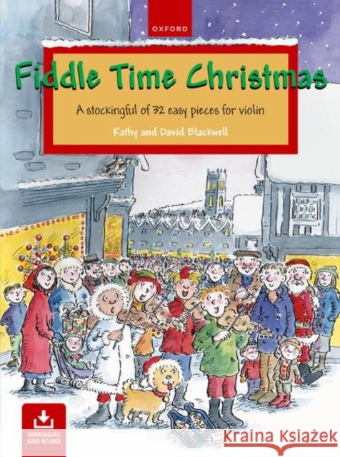 Fiddle Time Christmas + CD : A stockingful of 32 easy pieces for violin Kathy Blackwell 9780193369337 Oxford University Press - książka