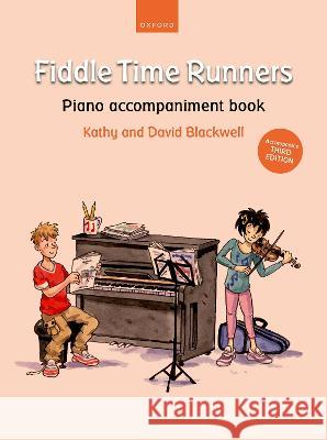 Fiddle Time Runners Piano accompaniment book (for Third Edition): Accompanies Third Edition Kathy Blackwell David Blackwell  9780193566156 Oxford University Press - książka