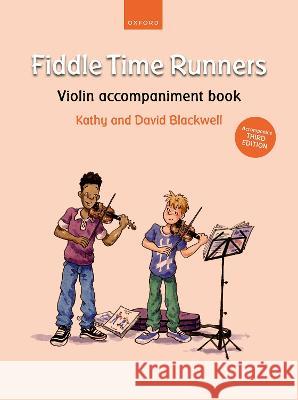 Fiddle Time Runners Violin accompaniment book (for Third Edition): Accompanies Third Edition Kathy Blackwell David Blackwell  9780193566163 Oxford University Press - książka