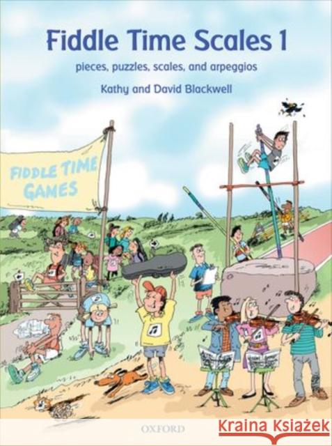 Fiddle Time Scales 1 : Pieces, puzzles, scales, and arpeggios Blackwell, Kathy|||Blackwell, David 9780193385900 Fiddle Time - książka