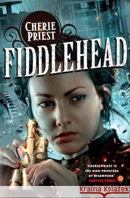 Fiddlehead Cherie Priest 9781509851638 Pan Macmillan - książka