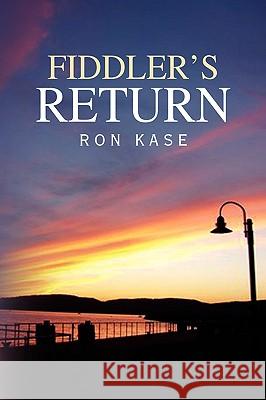 Fiddler's Return Ron Kase 9781436342872 Xlibris Corporation - książka