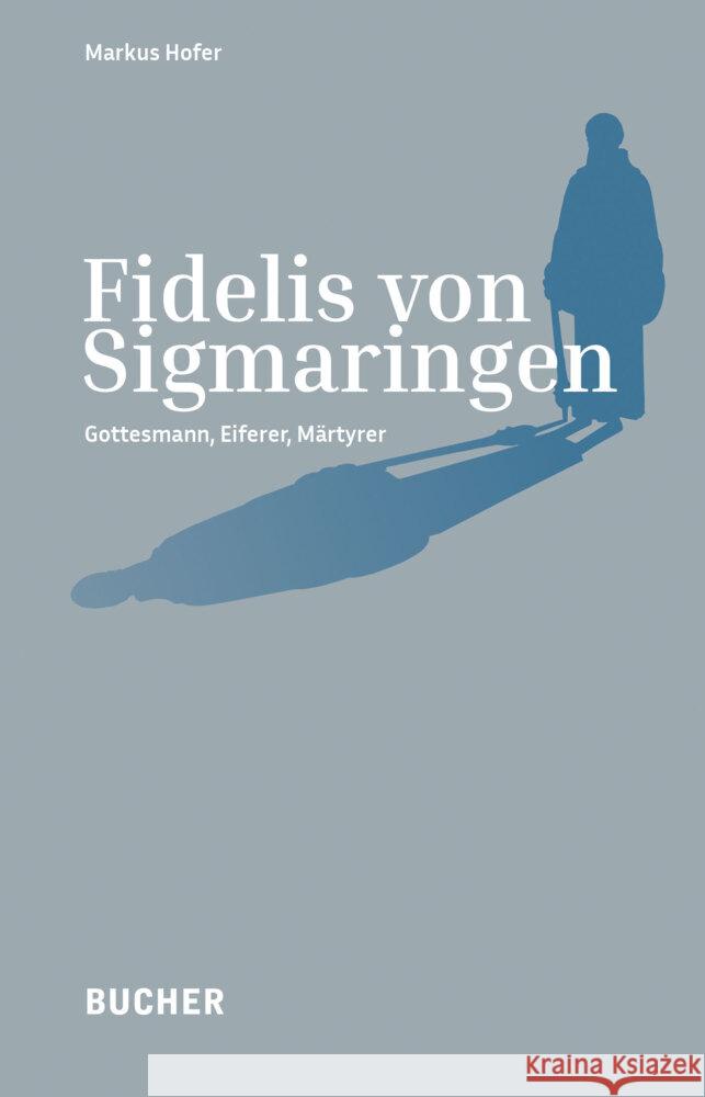 Fidelis von Sigmaringen Hofer, Markus 9783990186343 Bucher, Hohenems - książka