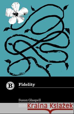 Fidelity Susan Glaspell Sarah Blackwood 9781540270153 Belt Publishing - książka