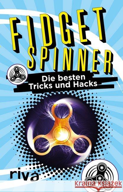 Fidget Spinner : Die besten Tricks und Hacks Wiechmann, Daniel 9783742304414 Riva - książka