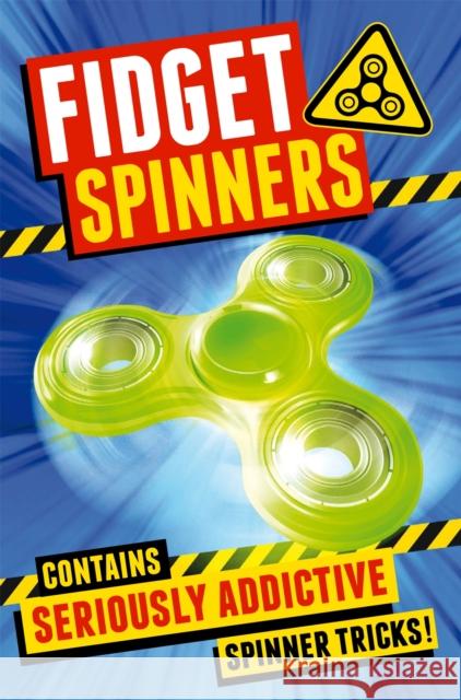 Fidget Spinners Brilliant Tricks, Tips and Hacks Macmillan Children's Books 9781509879014  - książka