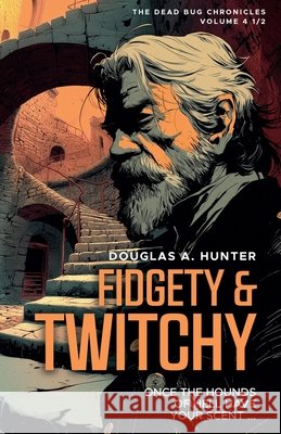 Fidgety & Twitchy Douglas A. Hunter 9781069043542 Scribble & Tweak - książka