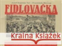 Fidlovačka aneb Žádný hněv a žádná rvačka - audiobook Josef Kajetán Tyl 8590236071520 Radioservis - książka
