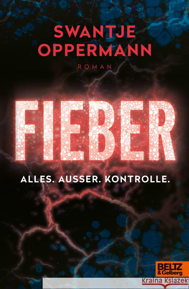 Fieber! Alles. Außer. Kontrolle. Oppermann, Swantje 9783407758514 Beltz - książka